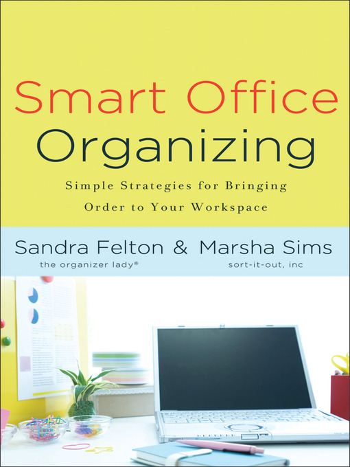 Title details for Smart Office Organizing by Sandra Felton - Available
